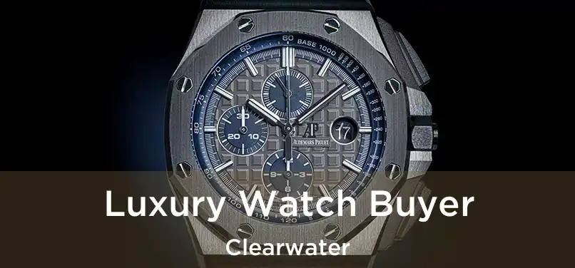 Luxury Watch Buyer Clearwater