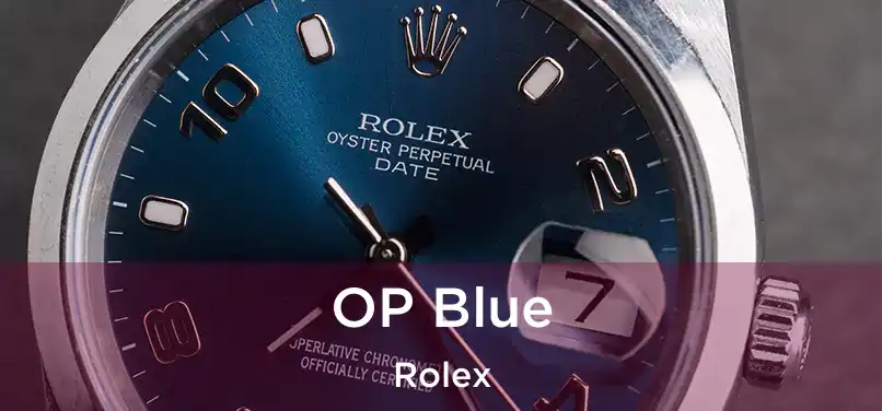 OP Blue Rolex