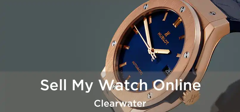 Sell My Watch Online Clearwater