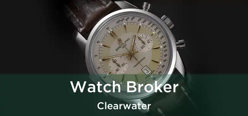 Watch Broker Clearwater